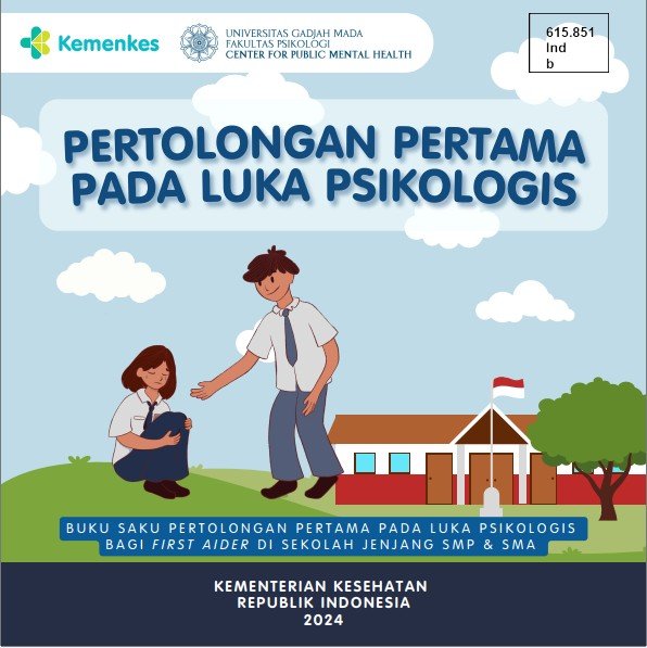 Sampul Buku Saku Pertolongan Pertama pada Luka Psikologis bagi First Aider di Sekolah Jenjang SMP & SMA: Pertolongan Pertama pada Luka Psikologis