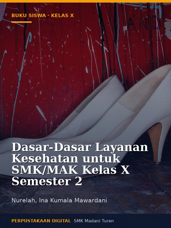Sampul Dasar-Dasar Layanan Kesehatan untuk SMK/MAK Kelas X Semester 2
