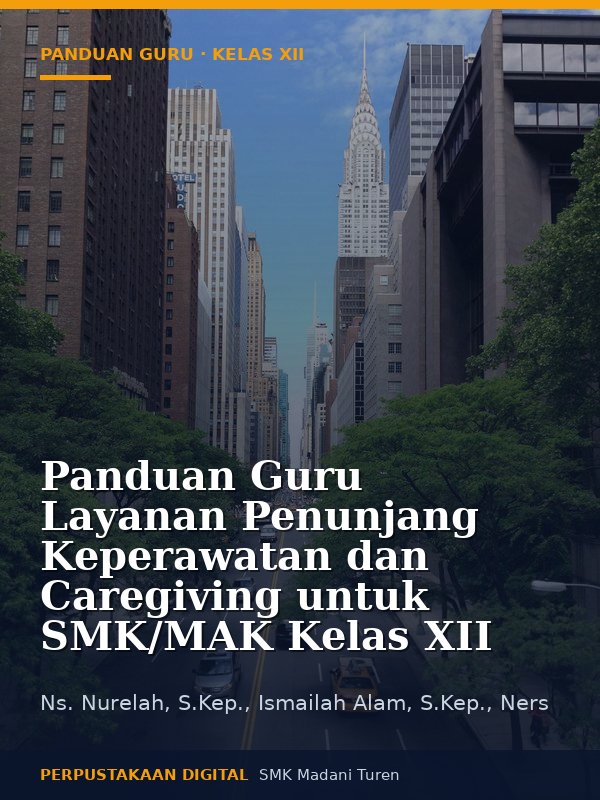 Sampul Panduan Guru Layanan Penunjang Keperawatan dan Caregiving untuk SMK/MAK Kelas XII
