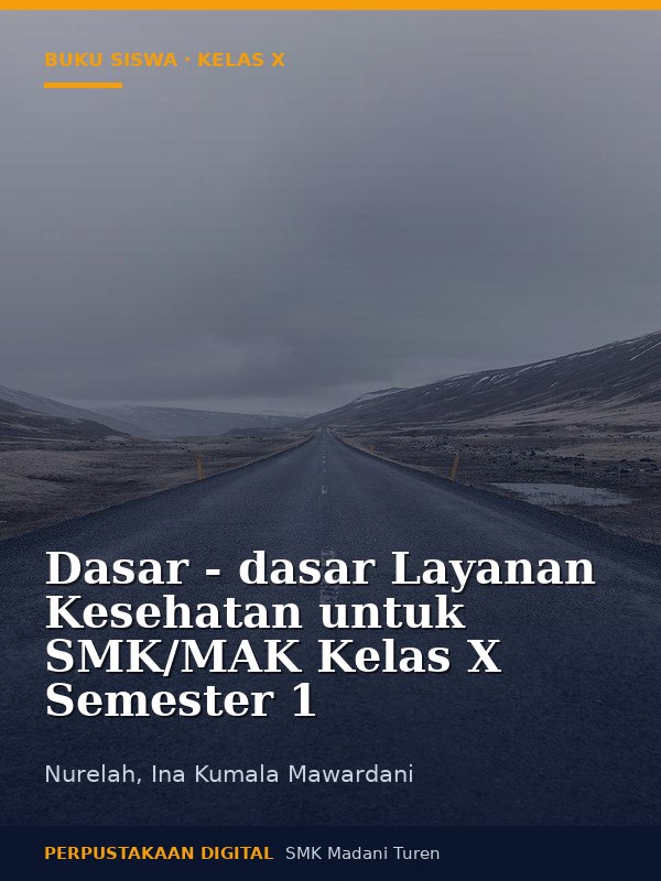 Sampul Dasar - dasar Layanan Kesehatan untuk SMK/MAK Kelas X Semester 1