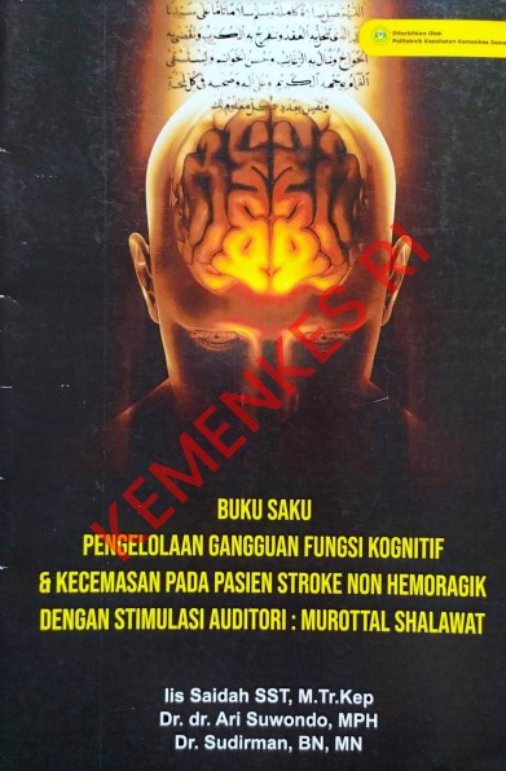 Sampul Buku Saku Pengelolaan Gangguan Fungsi Kognitif & Kecemasan Pada Pasien Stroke Non Hemoragik Dengan Stimulasi Auditori Murottal Shalawat, 2020