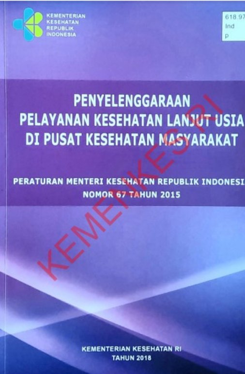 Sampul Penyelenggaraan Pelayanan Kesehatan Lanjut Usia di Pusat Kesehatan Masyarakat
