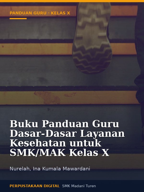 Sampul Buku Panduan Guru Dasar-Dasar Layanan Kesehatan untuk SMK/MAK Kelas X