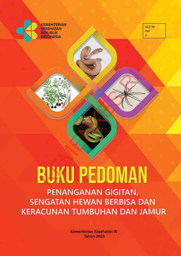 Sampul Buku Pedoman Penanganan Gigitan, Sengatan Hewan Berbisa dan Keracunan Tumbuhan dan Jamur