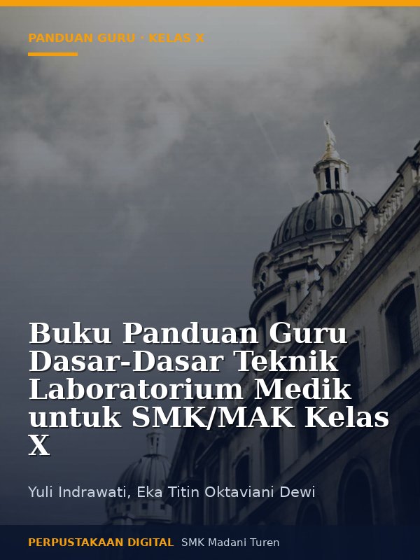 Sampul Buku Panduan Guru Dasar-Dasar Teknik Laboratorium Medik untuk SMK/MAK Kelas X