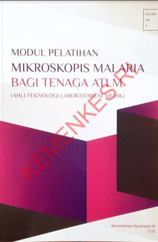 Sampul Modul Pelatihan Mikroskopis Malaria Bagi Tenaga ATLM(Ahli Teknik Laboratorium Medik)