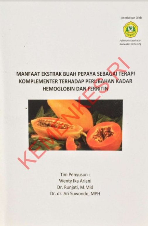 Sampul Manfaat Ekstrak Buah Pepaya Sebagai Terapi Komplementer Terhadap Perubahan Kadar Hemoglobin dan Ferritin