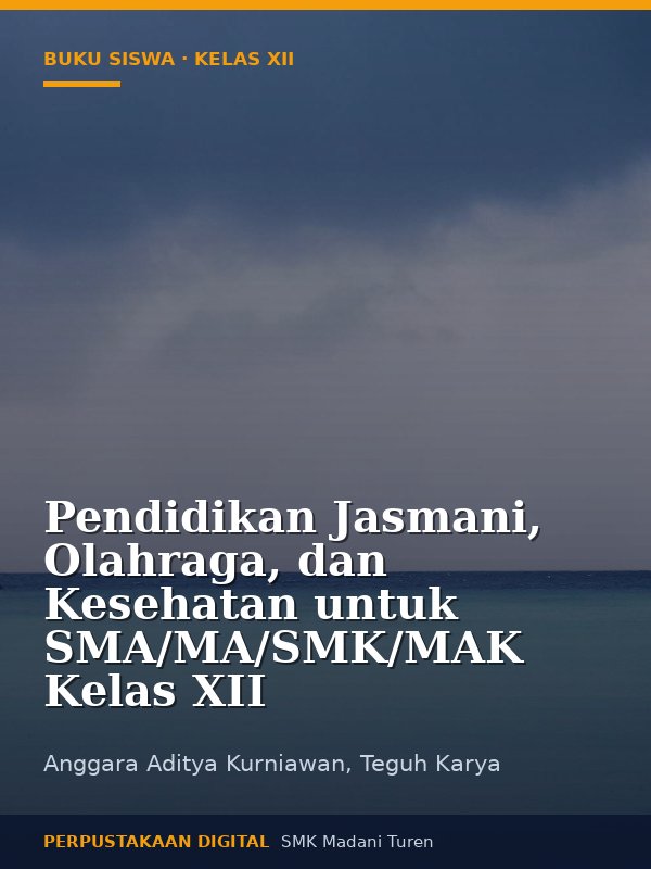Sampul Pendidikan Jasmani, Olahraga, dan Kesehatan untuk SMA/MA/SMK/MAK Kelas XII