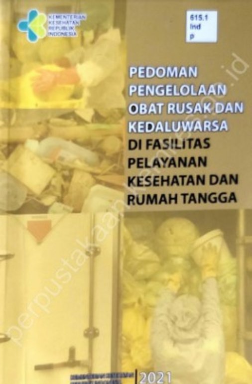 Sampul Pedoman pengelolaan Obat Rusak dan Kedaluwarsaan di Fasilitas Pelayanan Kesehatan dan Rumah Tangga