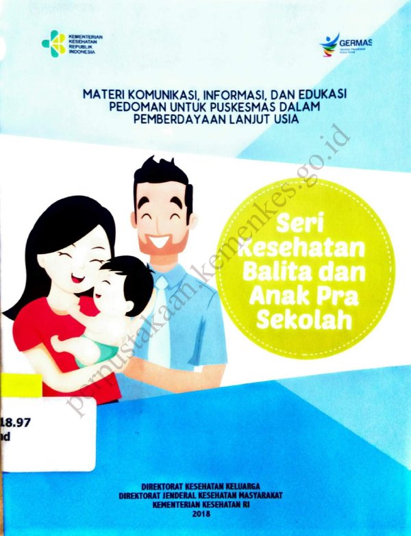 Sampul Materi Komunikasi, Informasi, dan Edukasi Pedoman untuk Puskesmas dalam Pemberdayaan Lanjut Usia : Seri Kesehatan Balita dan Anak Pra Sekolah