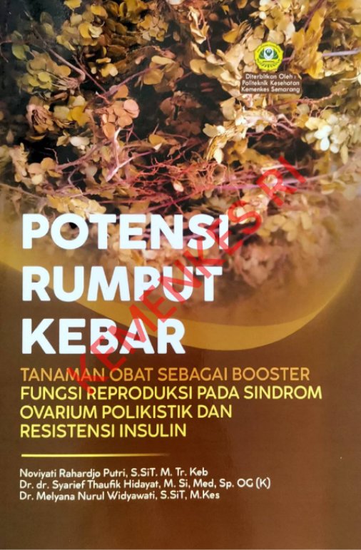 Sampul Potensi rumput kebar tanaman obat sebagai booster fungsi reproduksi pada sindrom ovarium polikistik dan resistensi insulin
